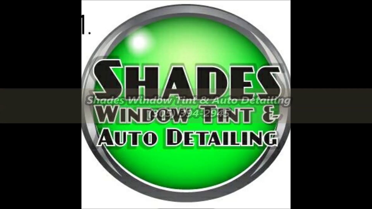 Shades Window Tint & Auto Detailing - (305) 394-2945