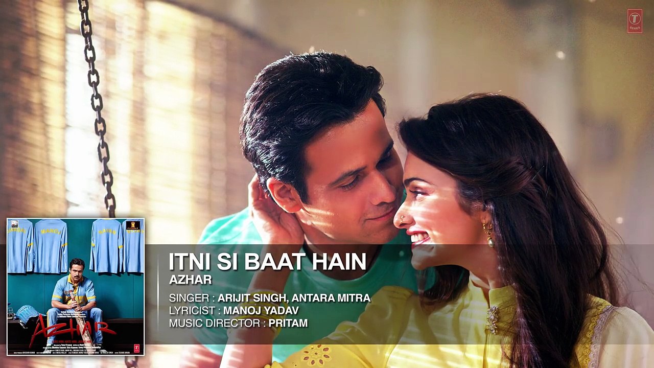Itni Si Baat Hain Full Song | AZHAR | Emraan Hashmi, Prachi Desai | Arijit Singh, Pritam