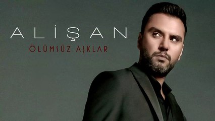 Alişan - Ölümsüz Asklar ( 2015 ) Single