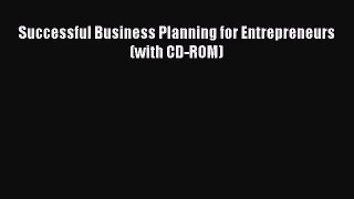 Download Successful Business Planning for Entrepreneurs (with CD-ROM) PDF Online