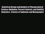 PDF Statistical Design and Analysis in Pharmaceutical Science: Validation Process Controls