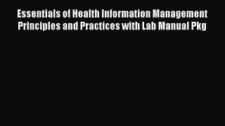 Download Essentials of Health Information Management Principles and Practices with Lab Manual