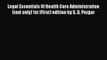 Read Legal Essentials Of Health Care Administration (text only) 1st (First) edition by G. D.