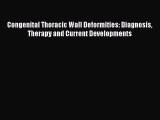 Download Congenital Thoracic Wall Deformities: Diagnosis Therapy and Current Developments Free