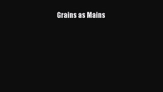 Read Grains as Mains PDF Free