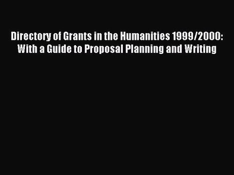 [Download] Directory of Grants in the Humanities 1999/2000: With a Guide to Proposal Planning