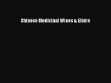 READ book Chinese Medicinal Wines & Elixirs Full Free
