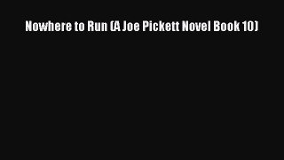 Read Nowhere to Run (A Joe Pickett Novel Book 10) Ebook Online