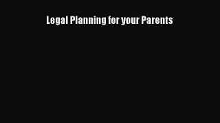 Read Legal Planning for your Parents Ebook Free