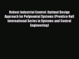 [Read PDF] Robust Industrial Control: Optimal Design Approach for Polynomial Systems (Prentice