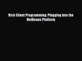 [PDF] Rich Client Programming: Plugging into the NetBeans Platform [Read] Online