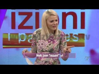 Vizioni i pasdites - Nuk jam "mami" yt| Pj.1 - 27 Maj 2016 - Show - Vizion Plus