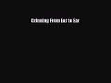 Download Grinning From Ear to Ear Free Books