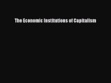 Download The Economic Institutions of Capitalism Free Books