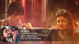 SEHRA Full Song (AUDIO) - Do Lafzon Ki Kahani