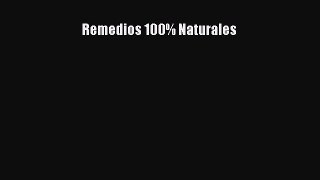 FREE EBOOK ONLINE Remedios 100% Naturales Online Free