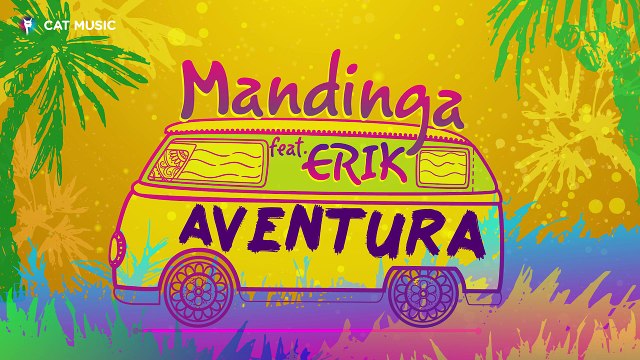 Mandinga feat. Erik - Aventura (Official Single) by Panda Music