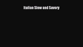 Read Italian Slow and Savory Ebook Free