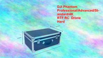 DJI Phantom Professional/Advanced/Standard/4K RTF RC Drone Hard