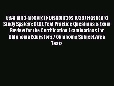 Free [PDF] Downlaod OSAT Mild-Moderate Disabilities (029) Flashcard Study System: CEOE Test