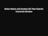 Download Better Homes and Gardens All-Time Favorite Casserole Recipes PDF Free