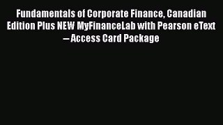 Download Fundamentals of Corporate Finance Canadian Edition Plus NEW MyFinanceLab with Pearson