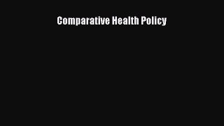 Download Comparative Health Policy PDF Free