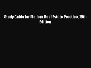 READ book Study Guide for Modern Real Estate Practice 19th Edition  BOOK ONLINE