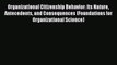 PDF Organizational Citizenship Behavior: Its Nature Antecedents and Consequences (Foundations