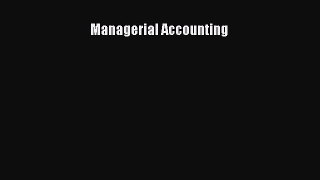 [Download] MANAGERIAL ACCOUNTING Free Books