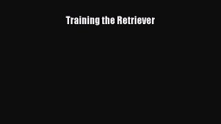 Download Training the Retriever Ebook Free