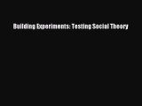 [Read PDF] Building Experiments: Testing Social Theory  Full EBook