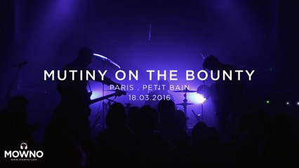 MUTINY ON THE BOUNTY - Mind Your Head #16 - Live in Paris