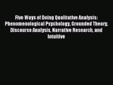 [Download] Five Ways of Doing Qualitative Analysis: Phenomenological Psychology Grounded Theory