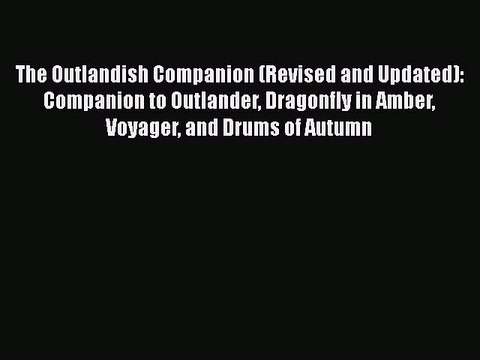 Download The Outlandish Companion (Revised and Updated): Companion to Outlander Dragonfly in