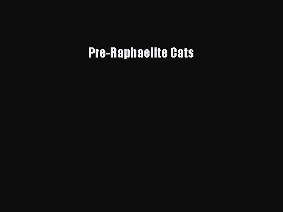 Read Pre-Raphaelite Cats Ebook Free