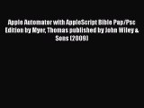 [PDF] Apple Automator with AppleScript Bible Pap/Psc Edition by Myer Thomas published by John