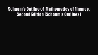 FREE DOWNLOAD Schaum's Outline of  Mathematics of Finance Second Edition (Schaum's Outlines)