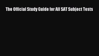 EBOOK ONLINE The Official Study Guide for All SAT Subject Tests  DOWNLOAD ONLINE