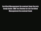 READ book Certified Management Accountant Exam Secrets Study Guide: CMA Test Review for the