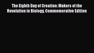 [PDF] The Eighth Day of Creation: Makers of the Revolution in Biology Commemorative Edition