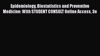 PDF Epidemiology Biostatistics and Preventive Medicine: With STUDENT CONSULT Online Access