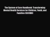Download The System of Care Handbook: Transforming Mental Health Services for Children Youth