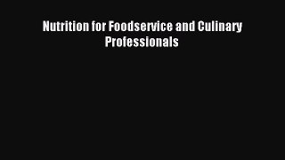 Read Nutrition for Foodservice and Culinary Professionals Ebook Free
