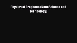 [Read PDF] Physics of Graphene (NanoScience and Technology) Free Books