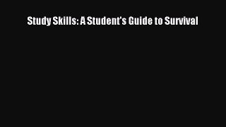 FREE PDF Study Skills: A Student's Guide to Survival  BOOK ONLINE