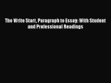 EBOOK ONLINE The Write Start Paragraph to Essay: With Student and Professional Readings  BOOK