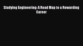 READ book Studying Engineering: A Road Map to a Rewarding Career  FREE BOOOK ONLINE