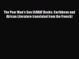 Download The Poor Man's Son (CARAF Books: Caribbean and African Literature translated from