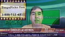 Baltimore Orioles vs. Houston Astros Pick Prediction MLB Baseball Odds Preview 5-24-2016